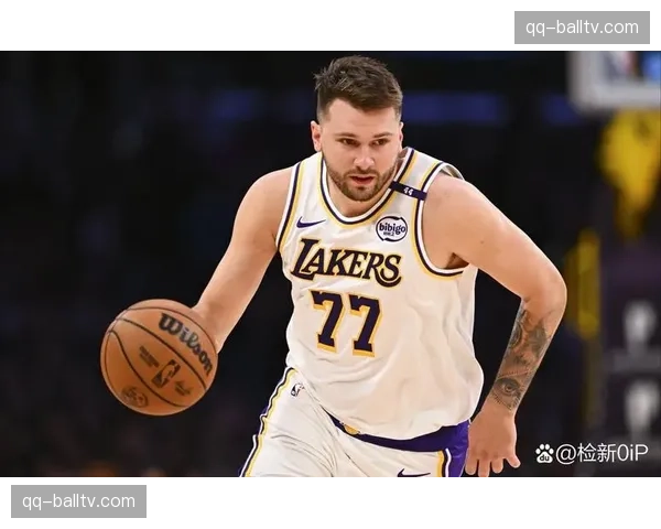 湖人操作围绕东契奇续约展开，提升防守硬度为目标